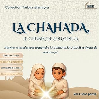 LA CHAHADA, le chemin de son cœur